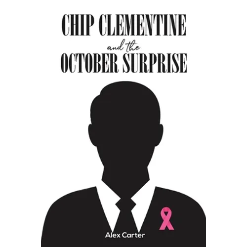 Chip Clementine and the October Surprise