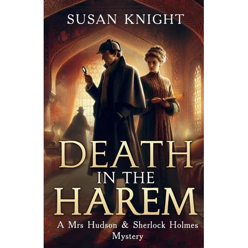 Death In The Harem: A Mrs Hudson and Sherlock Holmes Mystery