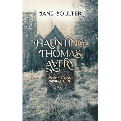 Haunting Thomas Avery: A Christmas Kinda Carol