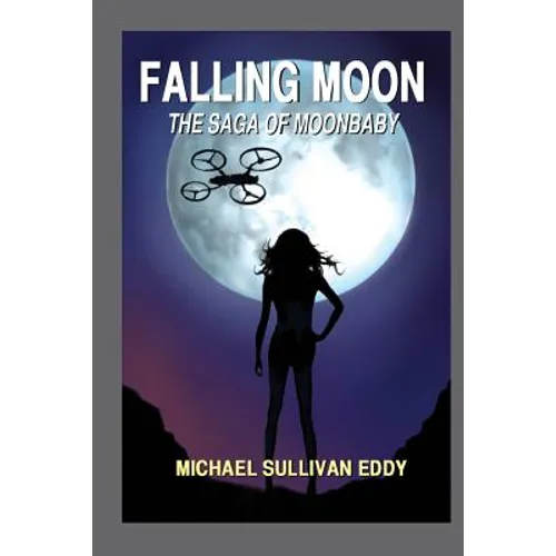 Falling Moon: The Saga of Moonbaby