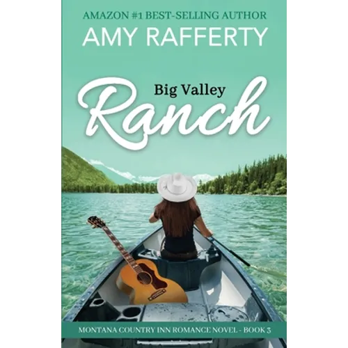 Big Valley Ranch: Montana Country Inn Romance Novel. Book 3