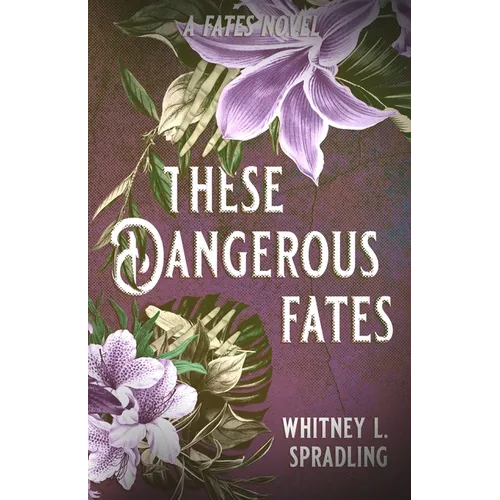 These Dangerous Fates