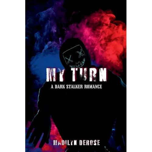 My Turn: A Dark Stalker Romance
