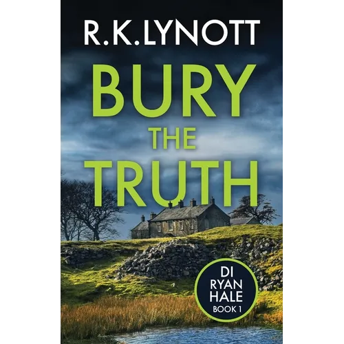 Bury the Truth: A gripping new British detective debut