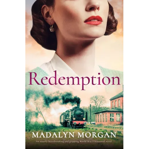 Redemption: An Utterly Heartbreaking and Gripping World War 2 Historical Novel