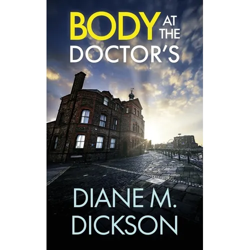 Body at the Doctor's: a gripping British crime thriller