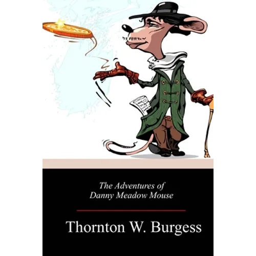 The Adventures of Danny Meadow Mouse