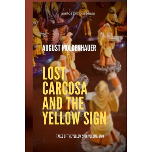 Lost Carcosa and the Yellow Sign