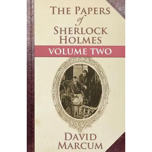 The Papers of Sherlock Holmes: Volume Two