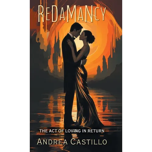 Redamancy: The Act of Loving in Return