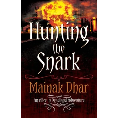 Hunting The Snark: An Alice in Deadland Adventure