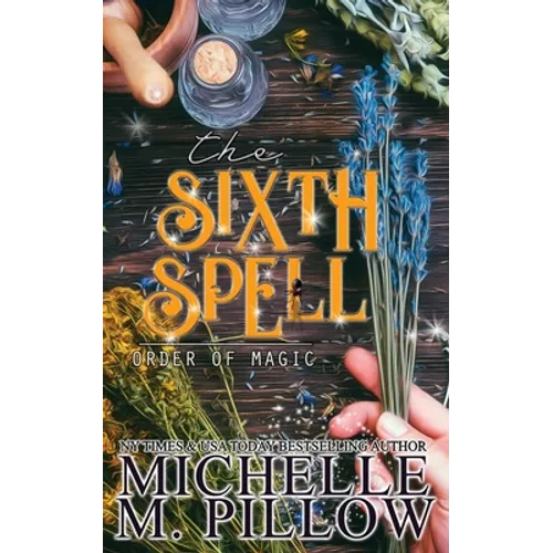 The Sixth Spell: A Paranormal Women's Fiction Romance Novel