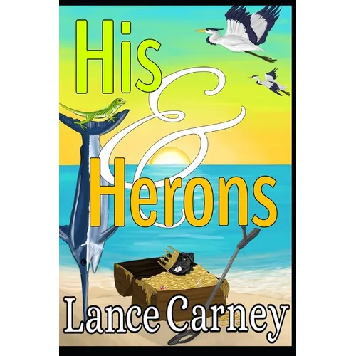 His and Herons: A Glenn and Glenda Oak Island Mystery