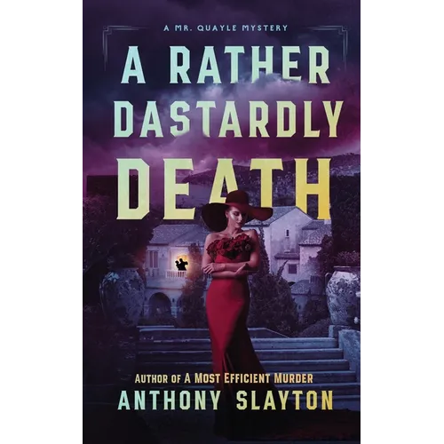 A Rather Dastardly Death: A Mr. Quayle Mystery