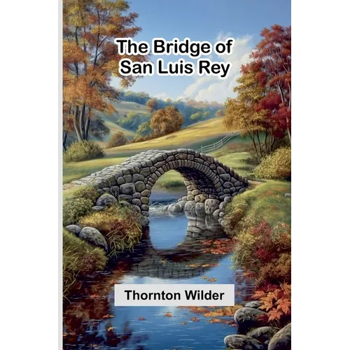 The Bridge Of San Luis Rey