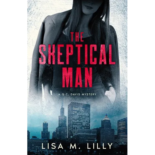 The Skeptical Man: A Q.C. Davis Mystery