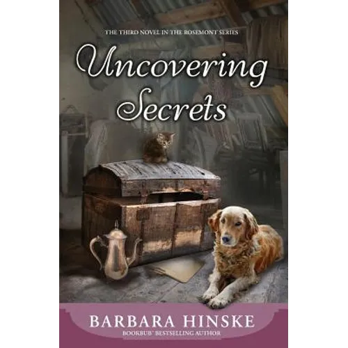 Uncovering Secrets: The Third Novel in the Rosemont Series