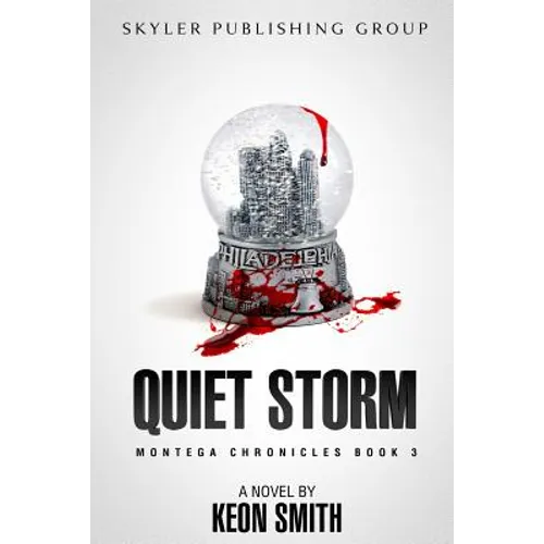 Quiet Storm: Montega Chronicles Book 3