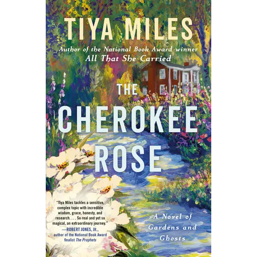 The Cherokee Rose: A Novel of Gardens and Ghosts