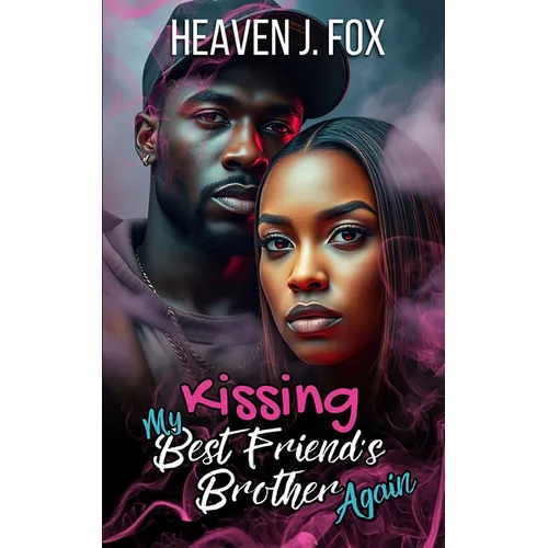 Kissing My Best Friend's Brother Again