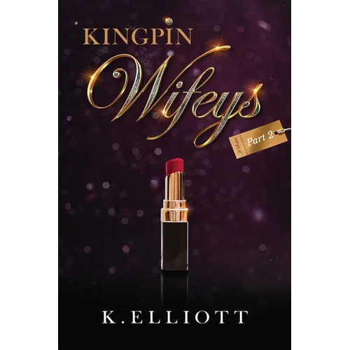 Kingpin Wifeys Vol 2
