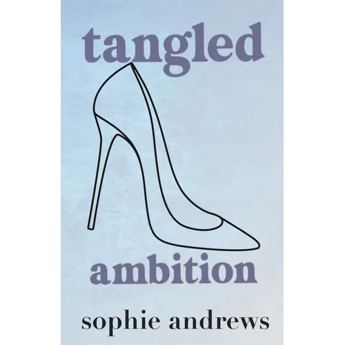 Tangled Ambition: Special Edition