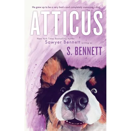 Atticus: A Woman's Journey with the World's Worst Behaved Dog