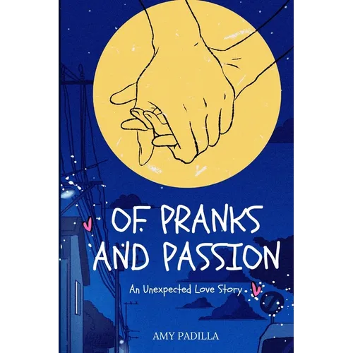 Of Pranks and Passion: An Unexpected Love Story