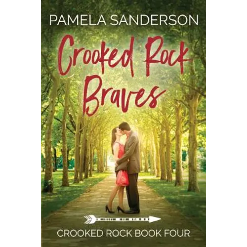 Crooked Rock Braves: Crooked Rock Book 4