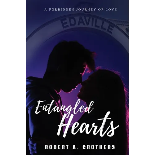 Entangled Hearts: A Forbidden Journey of Love