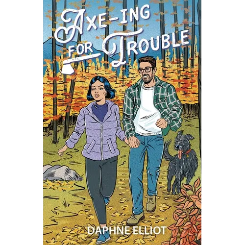 Axe-ing For Trouble: A Protector Lumberjack Romance