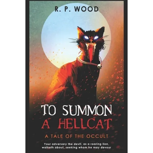 To Summon A Hellcat: A Tale of Occult Horror