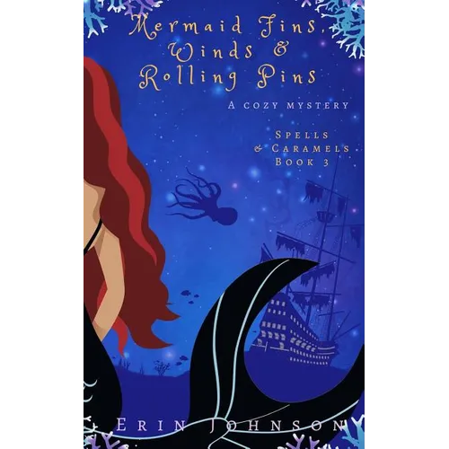 Mermaid Fins, Winds & Rolling Pins: A Cozy Witch Mystery