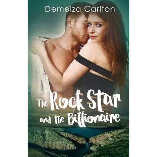 The Rock Star and the Billionaire