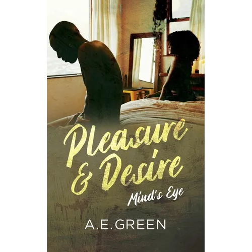 Pleasure and Desire: "Mind's Eye"