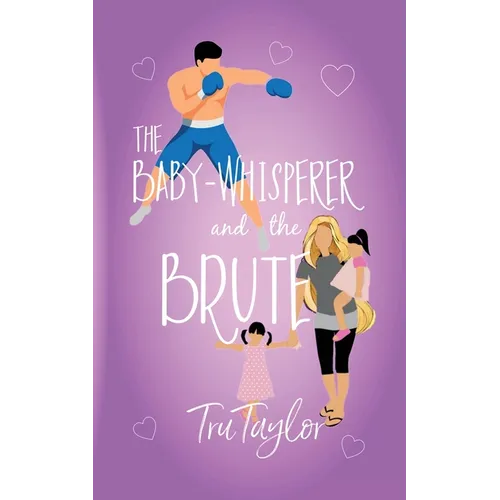 The Baby-whisperer and the Brute