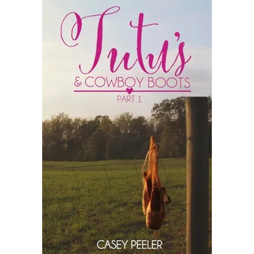 Tutus & Cowboy Boots (Part 1)