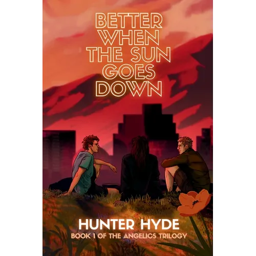 Better When the Sun Goes Down