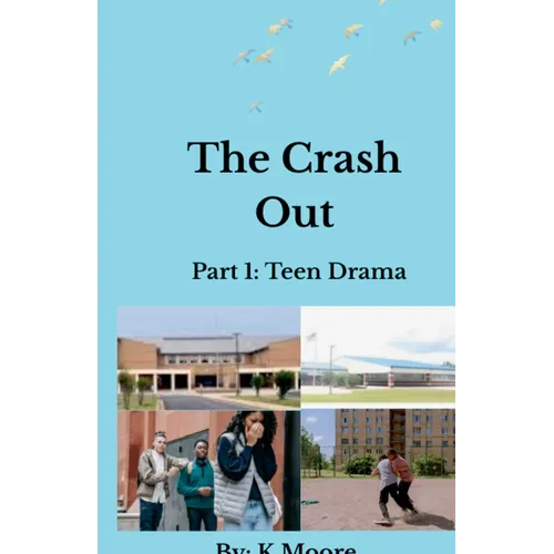The Crash Out: Teen Drama