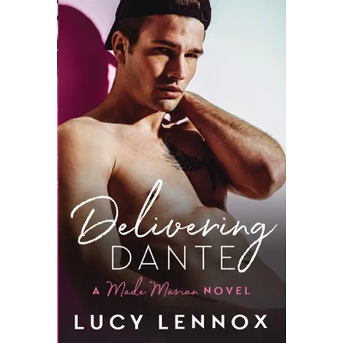 Delivering Dante: Made Marian Series Book 6