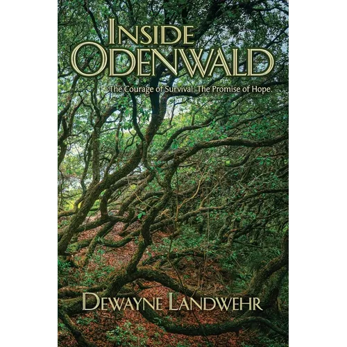 Inside Odenwald: The Courage of Survival. The Promise of Hope.