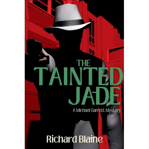 The Tainted Jade: A Michael Garrett Mystery