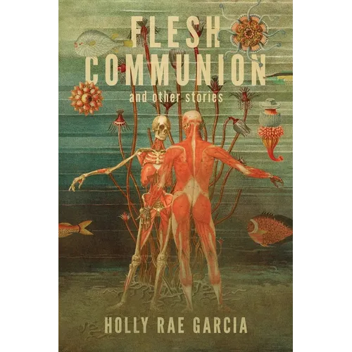 Flesh Communion and Other Stories