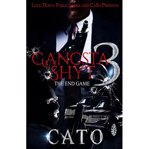 Gangsta Shyt 3: The End Game