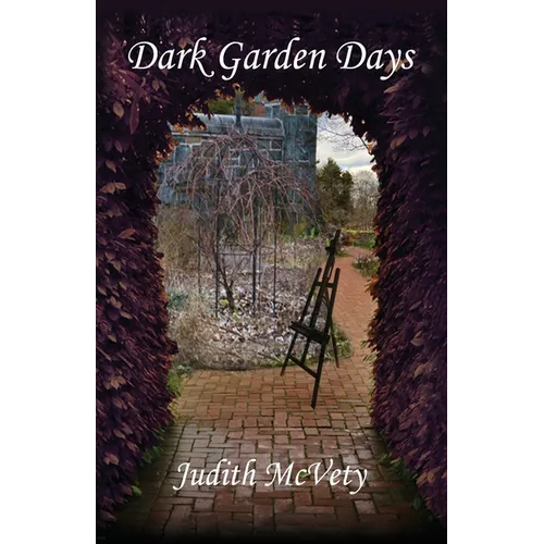 Dark Garden Days