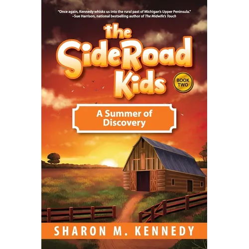 The SideRoad Kids - Book 2: A Summer of Discovery