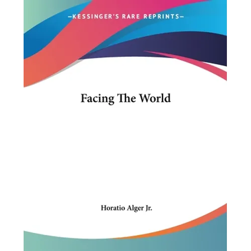 Facing The World