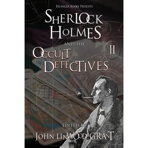 Sherlock Holmes and the Occult Detectives Volume Two