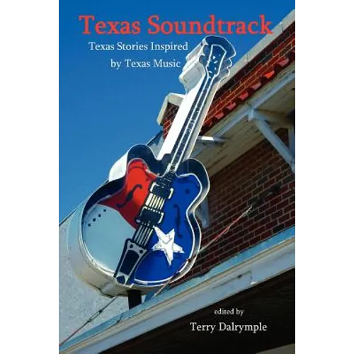 Texas Soundtrack, Stories Inspired by Texas Music