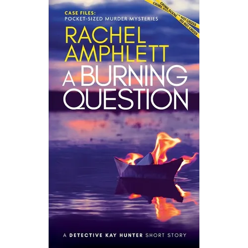 A Burning Question: A Detective Kay Hunter short story